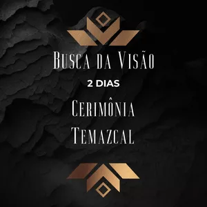 Imagem de capa para o Evento presencial PACOTE 2 DIAS: CERIMÔNIA + TEMAZCAL (ITAARA, RS)