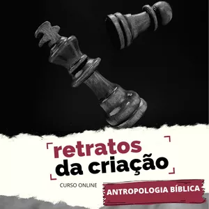 Imagem do curso Retratos da Criação: Curso de Antropologia Bíblica