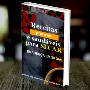 Receitas Saudáveis Para Secar em 30 Dias por Robert Godoi