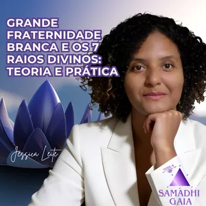 Imagem do curso Grande Fraternidade Branca e os 7 Raios Divinos: Teoria e Prática