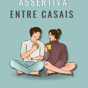 Imagem de capa para o Ebook Comunicação Assertiva Entre Casais