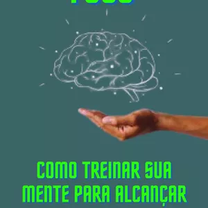 Imagem de capa para o Ebook Como treinar sua mente para alcançar mais em menos tempo
