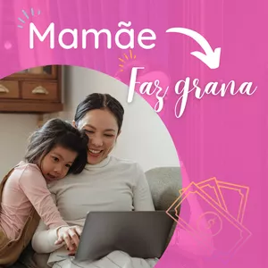 Imagem de capa para o Curso online Mamãe Faz Grana