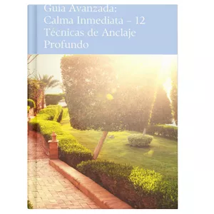 Imagen de portada para Ebook Guia Avanzada Calma Inmedia- 12 Tecnica de Anclaje Profundo
