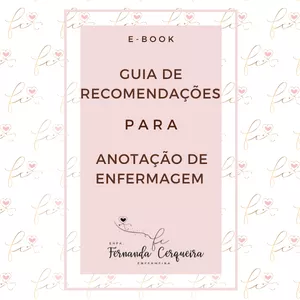 Guia de Recomendação para Anotação de Enfermagem por Fernanda Cerqueira