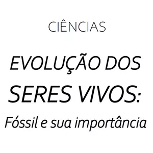 Imagem de capa para o Ebook Fósseis - Ciências - Evolução dos seres vivos