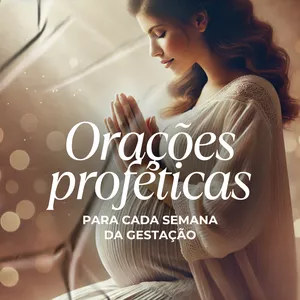 Imagem de capa para o Curso online EBOOK - Orações proféticas para cada semana da gestação