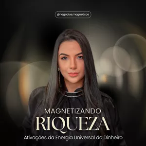 Imagem de capa para o Curso online Magnetizando riqueza - Ativações Energia Universal do Dinheiro® - T2