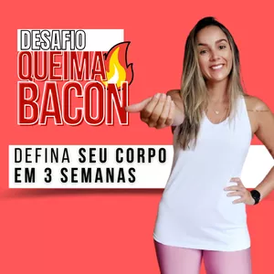 Imagem de capa para o Curso online DESAFIO QUEIMA BACON 2° TURMA