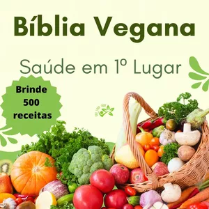 Imagem de capa para o Ebook Bíblia Vegana + Guia Vegano + ebook 500 receitas Veganas