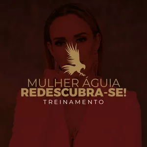 Imagem de capa para o Curso online Treinamento: MULHER ÁGUIA - REDESCUBRA-SE!