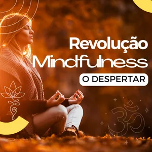 Imagem de capa para o Curso online Revolução Mindfulness - O DESPERTAR 