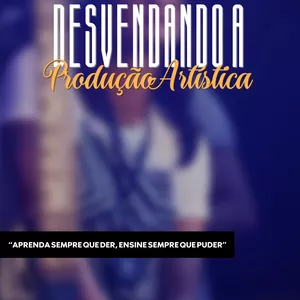 Imagem de capa para o Ebook Desvendando a produção artística