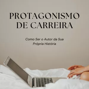 Imagem de capa para o Ebook E-book Protagonismo na Carreira