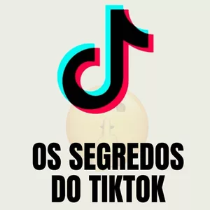 Imagem de capa para o Ebook OS SEGREDOS DO TIKTOK