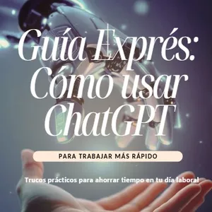 Imagen de portada para Ebook Guía Exprés: Cómo usar ChatGPT para trabajar más rápido