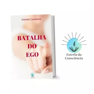 Imagem de capa para o Ebook Batalha do Ego - Estrela da Consciência - Daniela Casabona - e-book
