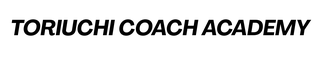 TORIUCHI COACH ACADEMY