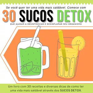 Imagem principal do produto 30 Sucos Detox - Que ajudam a desintoxicar e Desinflamar seu Organismo
