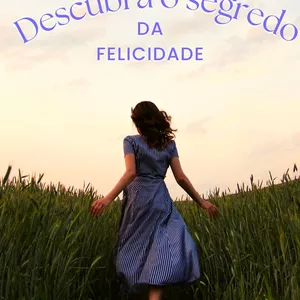 Imagem de capa para o Ebook Descubra o Segredo da felicidade