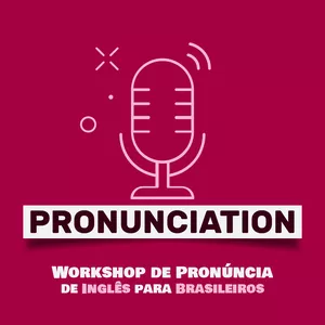 Imagem de capa para o Curso online Pronunciation Workshop 2.0 (CANCELADO)