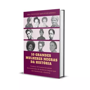 Imagem de capa para o Ebook 10 GRANDES MULHERES NEGRAS DA HISTÓRIA