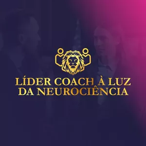 FORMAÇÃO EM LÍDER COACH À LUZ DA NEUROCIÊNCIA