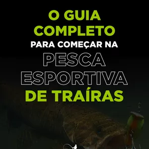 Imagem de capa para o Ebook O Guia Completo da Pescaria Esportiva de Tráiras