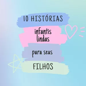 Imagem de capa para o Ebook 10 Histórias Infantis Lindas Para Seus Filhos