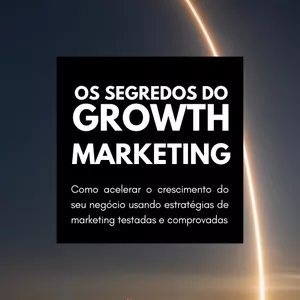 Imagem de capa para o Ebook Os Segredos do Growth Marketing