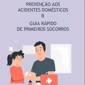 Imagem de capa para o Ebook Guia de prevenção aos acidentes domesticos &amp; Primeiros socorros com crianças e adolecentes 