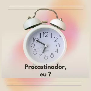Imagem de capa para o Ebook Procastinador, eu ?