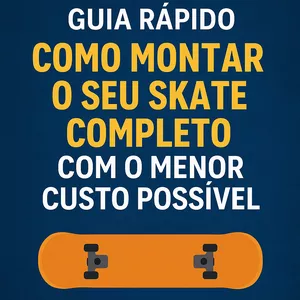 Imagem de capa para o Ebook Guia Rápido: Como Montar Seu Skate Completo Com O Menor Custo Possível