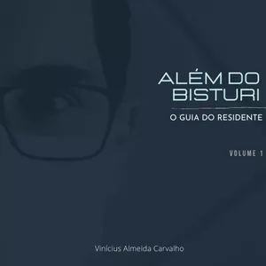 Imagem de capa para o Ebook Além do bisturi - O guia do residente