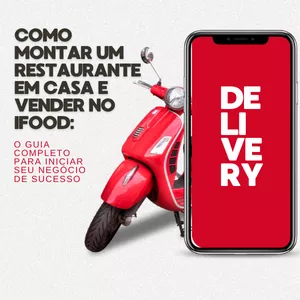 Imagem de capa para o Ebook Como Montar um Restaurante em Casa e Vender no iFood: O Guia Completo para Iniciar seu Negócio de Sucesso