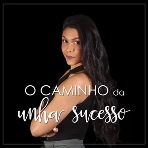 Imagem de capa para o Curso online O Caminho da Unha Sucesso