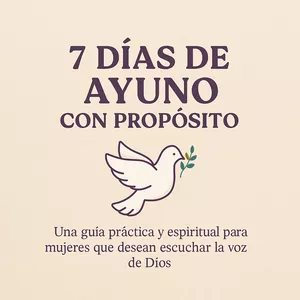 Imagen de portada para Ebook 7 Días de Ayuno con Propósito – Restaura tu conexión con Dios