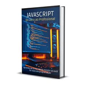 Imagem de capa para o Ebook JavaScript do Zero ao Profissional: Aprenda Rápido, Mesmo Sem Experiência em Programação
