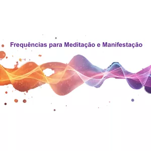Imagem de capa para o Curso online Frequências para Meditação e Manifestação (Cocriação)