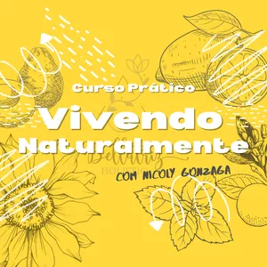 Imagem de capa para o Curso online Vivendo Naturalmente Na Prática - Introdução à Cosmetologia Natural