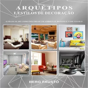 Imagem de capa para o Ebook Arquétipos e Estilos de Decoração.