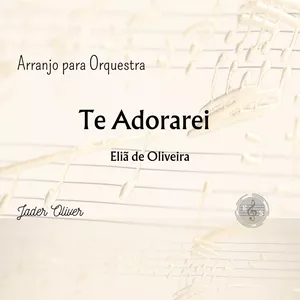Imagem de capa para o Ebook Arranjo e Orquestração - Te Adorarei