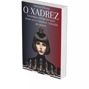 Imagem de capa para o Ebook O XADREZ - Transição de carreira 