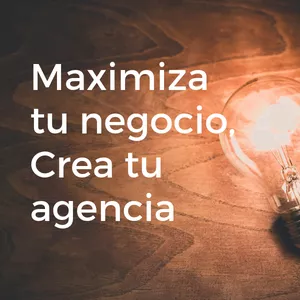 Imagen de portada para Curso online Maximiza tu negocio, Crea tu agencia