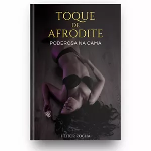 Imagem de capa para o Ebook Toque de Afrodite - Poderosa na Cama