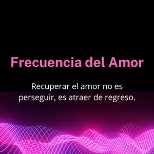 Imagen de portada para Curso online Frecuencia del Amor - Reconquista y Atracción