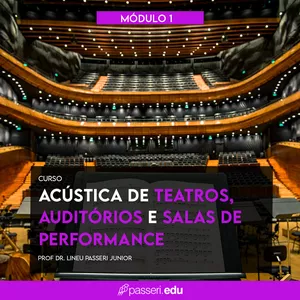 Imagem de capa para o Curso online Módulo 1 - Acústica de teatros, auditórios e salas de performance