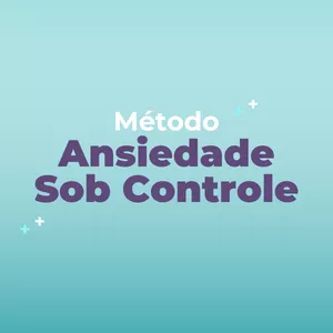 Imagem de capa para o Curso online Método Ansiedade Sob Controle