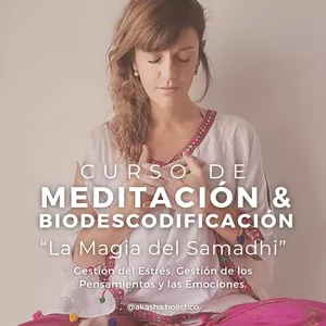 Imagen de portada para Curso online Curso de Meditación y Biodescodificación para la Gestión del Estrés, los Pensamientos y las Emociones.  "La Magia del Samadhi"