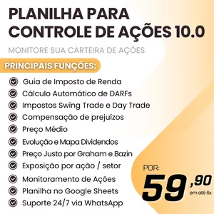 Planilha Controle Ações 10.0 - Preço Justo Graham Bazin, Preço Médio, Dashboard, DARFs, Imposto de Renda e Dividendos>